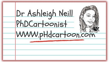 Dr Ashleigh Neill, cartoon image and PhDcartoonist website address