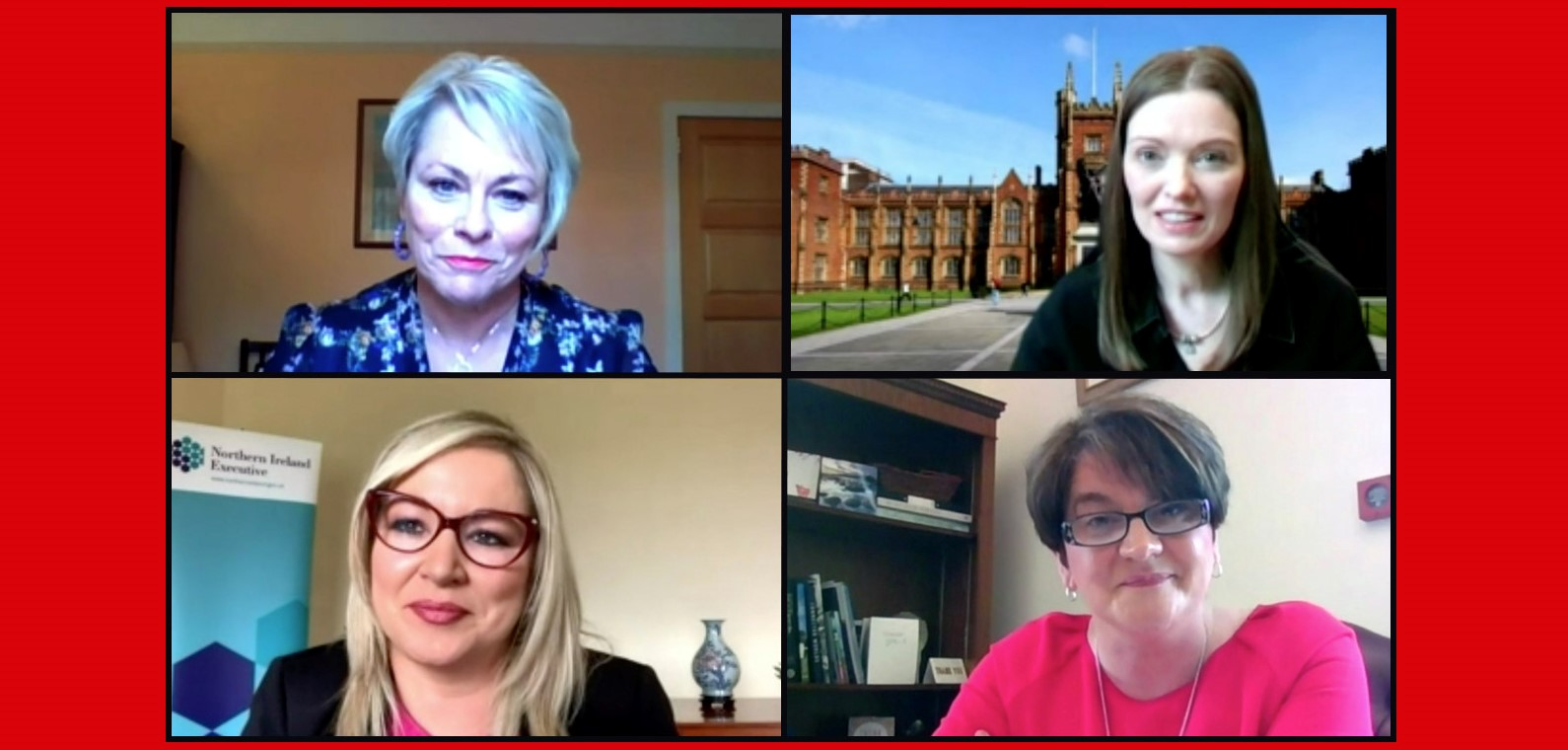 Four female participants in online discussion - First Minister of NI, Arlene Foster, deputy First Minister, Michelle O’Neill, interim Head of the NI Civil Service, Jenny Pyper and Professor Karen McCloskey, Director of Queen's Gender Initiative  