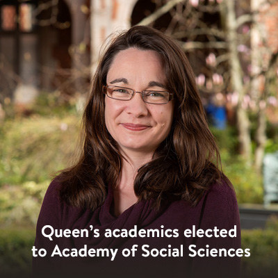 Queen’s academics elected to Academy of Social Sciences